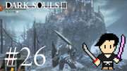 DARK SOULS 3 #26